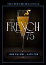 The French 75 - John Maxwell Hamilton - 9780807181768