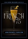 The French 75 - John Maxwell Hamilton - 9780807181768