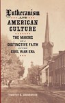 Lutheranism and American Culture - Timothy D Grundmeier - 9780807185209