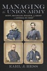 Managing the Union Army - Earl J. Hess - 9780807185230