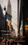 The Art of Looking Back - Maggie McKinley - 9780807186091