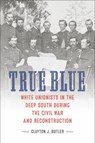True Blue - Clayton J. Butler - 9780807187531