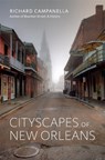 Cityscapes of New Orleans - Richard Campanella - 9780807188033