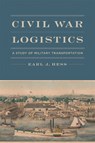 Civil War Logistics - Earl J. Hess - 9780807188040