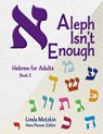 Aleph Isn't Enough: Hebrew for Adults Book 2 - Behrman House - 9780807407486