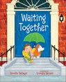 WAITING TOGETHER - DANIELLE DUFAYET - 9780807502792