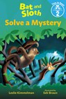 Bat and Sloth Solve a Mystery - Leslie Kimmelman - 9780807505823