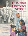 Climbing Lincoln's Steps - Suzanne Slade ; Colin Bootman - 9780807512050