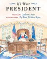 If I Were President - Catherine Stier ; Diane DiSalvo-Ryan - 9780807535424