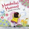 Marabella's Moment - Maryann Cocca-Leffler - 9780807549759