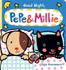 Good Night Pepe + Millie - Yayo Kawamura - 9780807564837