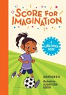 SCORE FOR IMAGINATION - JONATHAN EIG - 9780807565698