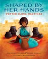 SHAPED BY HER HANDS - ANNA HARBER FREEMAN - 9780807575994