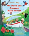 We Need the Amazon Rain Forest - Robert E. Wells - 9780807577806