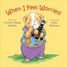 When I Feel Worried - Cornelia Maude Spelman - 9780807589083