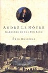 Andre Le Notre - ORSENNA,  Erik - 9780807614877