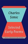 CHARLES SIMIC SEL EARLY POEMS - Charles Simic - 9780807616208