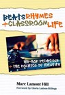 Beats, Rhymes, and Classroom Life - Marc Lamont Hill - 9780807749616