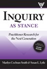 Inquiry As Stance - Marilyn Cochran-Smith ; Susan L. Lytle - 9780807749708