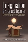 Imagination and the Engaged Learner - Kieran Egan ; Gillian Judson - 9780807757123