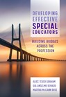 Developing Effective Special Educators - Alice Graham ; Gia Renaud ; Martha McCann Rose - 9780807764145