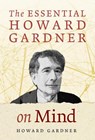 The Essential Howard Gardner on Mind - Howard Gardner - 9780807769362