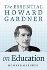 The Essential Howard Gardner on Education - Howard Gardner - 9780807769829