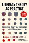 Literacy Theory As Practice - Lara J. Handsfield - 9780807783740