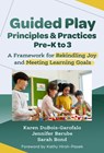 Guided Play Principles and Practices, Pre-K to 3: A Framework for Rekindling Joy and Meeting Learning Goals - Karen Dubois-Garofalo - 9780807784013