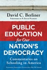 Public Education for Our Nation's Democracy - David C. Berliner - 9780807787229
