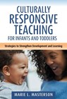 Culturally Responsive Teaching for Infants and Toddlers - Marie L. Masterson - 9780807787618