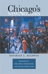 Chicago's New Negroes - Davarian L. Baldwin - 9780807857991