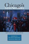 Chicago's New Negroes - Davarian L. Baldwin - 9780807857991