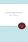 Nations Before Nationalism - John A. Armstrong - 9780807896075