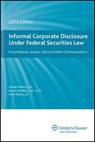 Informal Corporate Disclosure Under Federal Securities Law, 2013 Edition - James Hamilton - 9780808036890