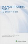 Tax Practitioner's Guide to Identity Theft - AGOSTINO,  Frank ; Burton, Brian D. ; Sannicandro, Lawrence A. - 9780808043157