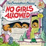 The Berenstain Bears No Girls Allowed - Stan And Jan Berenstain Berenstain - 9780808566892