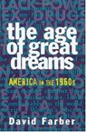 The Age of Great Dreams - David R. Farber - 9780809015672