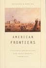 American Frontiers - Gregory H. Nobles - 9780809016020