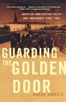 Guarding the Golden Door - Roger Daniels - 9780809053445