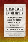 MASSACRE IN MEMPHIS - V. Stephen Ash - 9780809068302