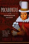 Pocahontas and the Powhatan Dilemma - Camilla Townsend - 9780809077380