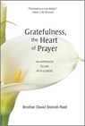 Gratefulness, the Heart of Prayer - BROTHER DAVID,  PhD Steindl-Rast - 9780809126286