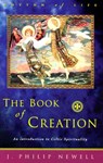 The Book of Creation: An Introduction to Celtic Spirituality - J. Philip Newell - 9780809138999