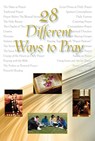 28 Different Ways to Pray - Members of the Spirituality Committee of the Federation Association USA the Sovereign Military Hospitaller Order of St John of Jerusalem of Rhodes and of Malta - 9780809147052