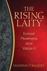 The Rising Laity - Massimo Faggioli - 9780809149346