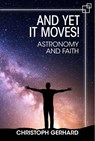 And Yet It Moves!: Astronomy and Faith - GERHARD,  Christoph - 9780809154845