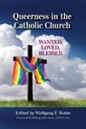 Queerness in the Catholic Church - Wolfgang F. Rothe - 9780809156658