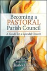 Becoming a Pastoral Parish Council - Patricia Carroll - 9780809156726