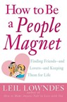How to be a People Magnet - Leil Lowndes - 9780809224357